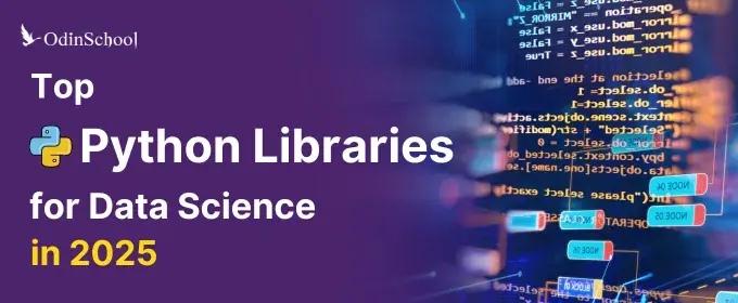 Top Python Libraries for Data Science in 2025